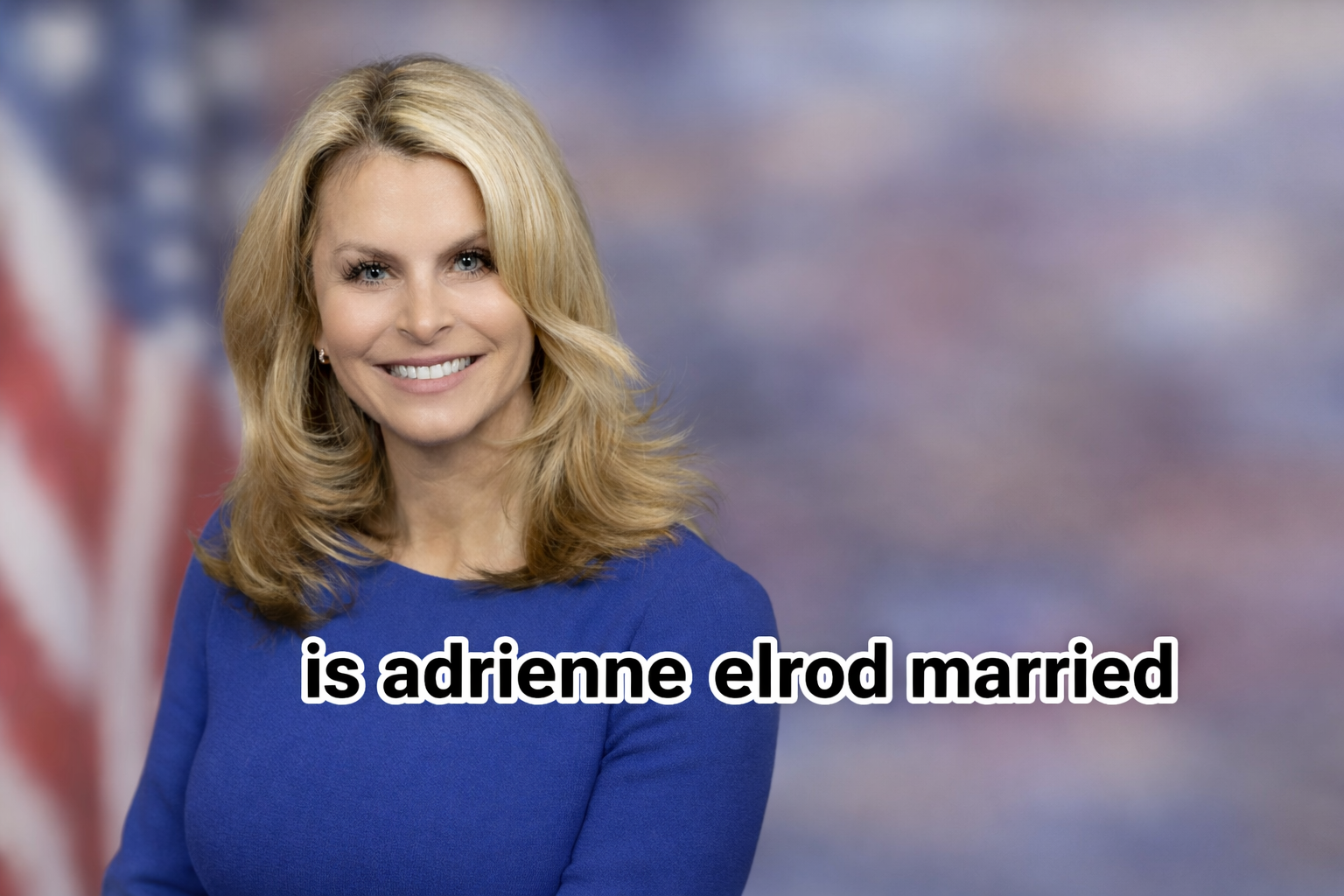 Is Adrienne Elrod Married