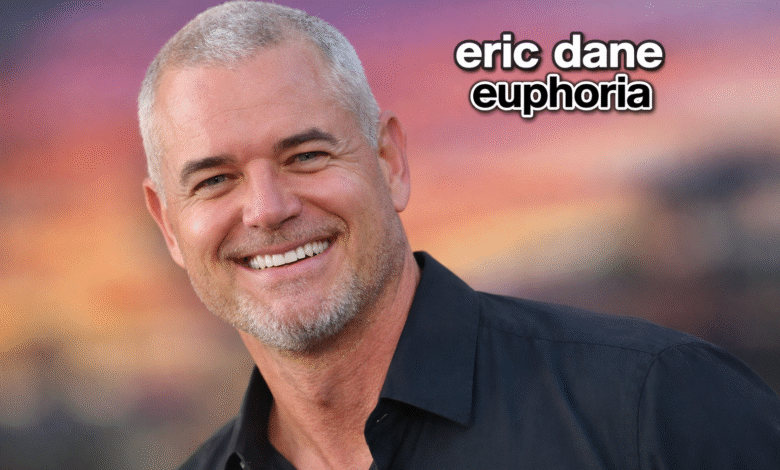 Eric Dane Euphoria