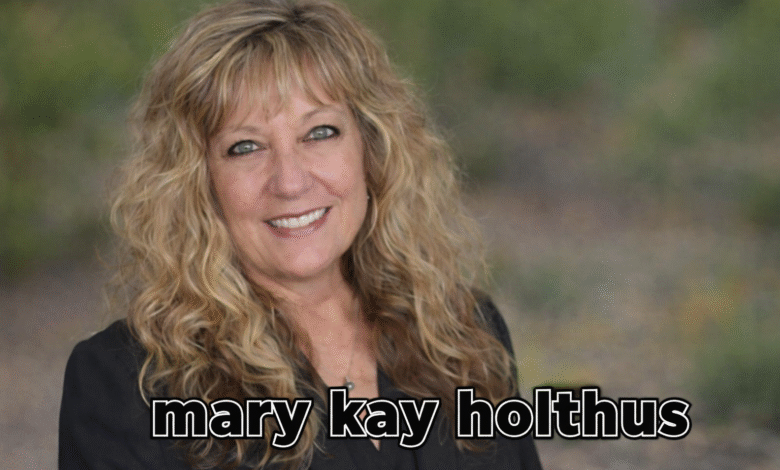 Mary Kay Holthus