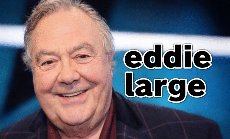 Eddie Large
