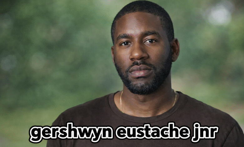 Gershwyn Eustache Jnr