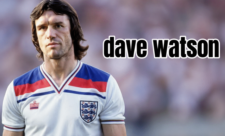 Dave Watson