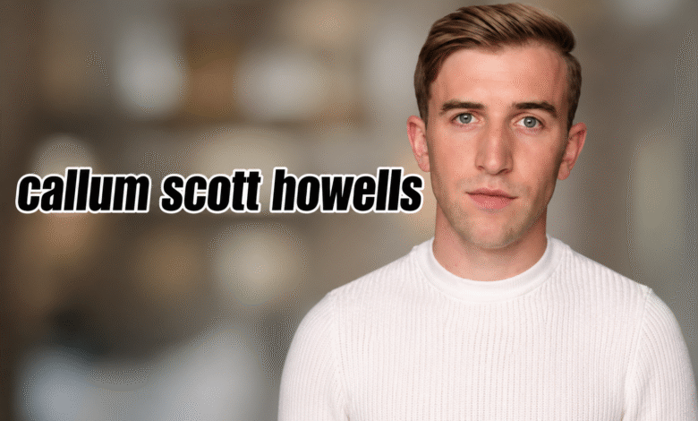 Callum Scott Howells