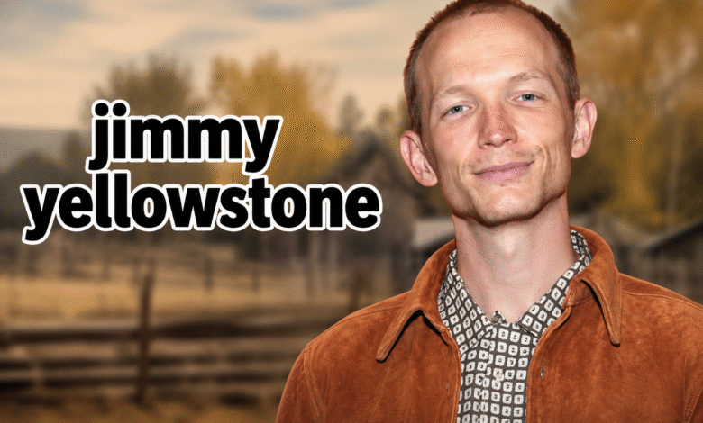 jimmy yellowstone