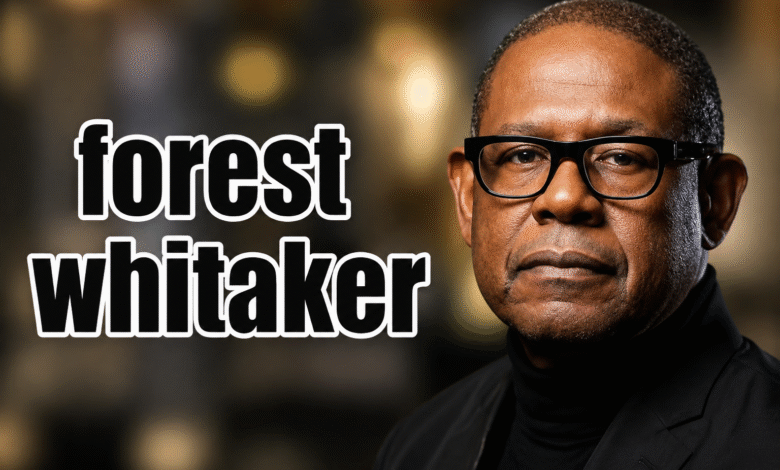 Forest Whitaker