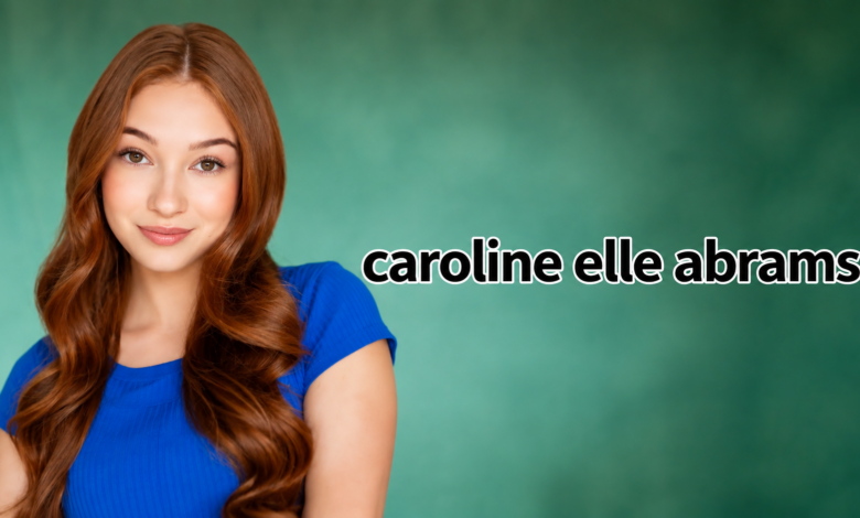 Caroline Elle Abrams
